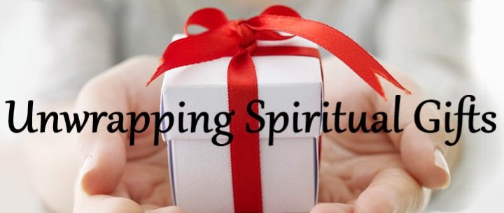 Unwrapping Spiritual Gifts